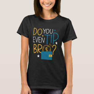 Camiseta Você Até Mesmo Dica O Servidor De Garçonete De Gar