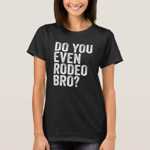 Camiseta Você Até Rodeio Irmão Piadista Vaqueira Ocidental