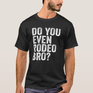 Camiseta Você Até Rodeio Irmão Piadista Western Cowgirl Cow