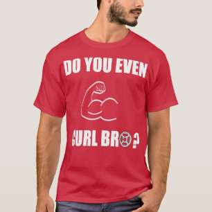 Camiseta Você até se enrola, mano, você até faz biceps curk