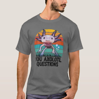 Camiseta Você Axolotl questiona Juventude Retrô Cute Axolot