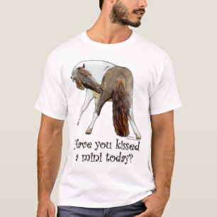 Camiseta Você beijou um cavalo diminuto hoje?