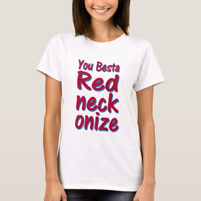 Camiseta você besta redneckonize! (Frente)