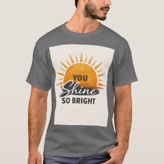 Camiseta Você Brilha Tanto