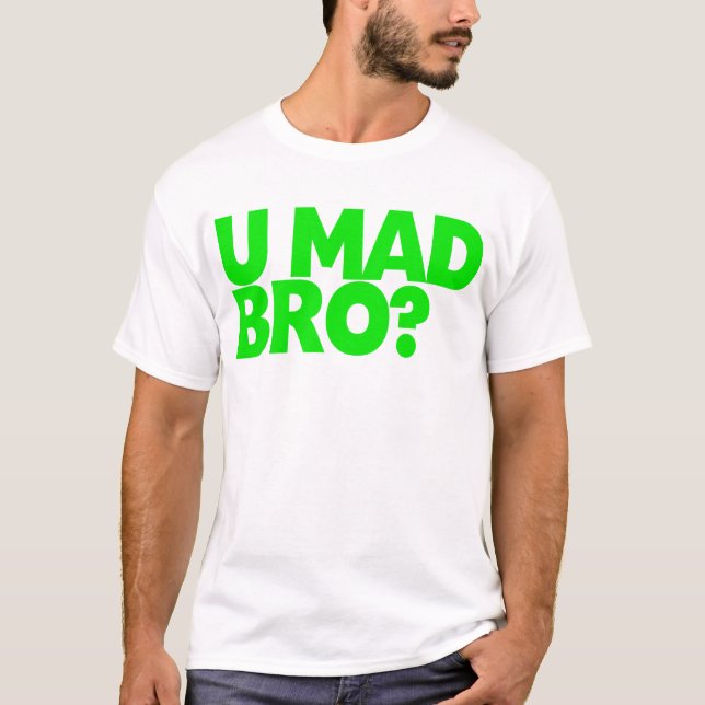 Camiseta Você bro louco? Eu sou nem sequer bro louco (Frente)