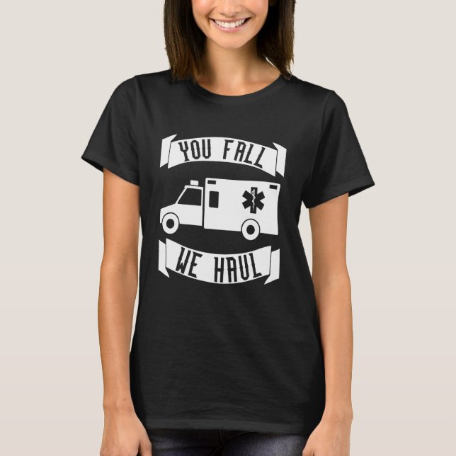 Camiseta Você Cai Nós Haul Emt (Frente)