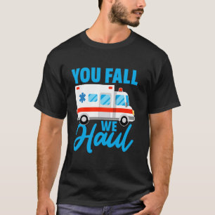 Camiseta Você cai, nós rebocamos Projeto para uma Equipe Mé