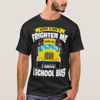 Camiseta Você Canx27t me assusta, chato de motorista de ôni