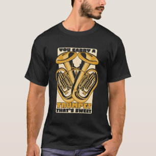 Camiseta Você Carregar Um Trompete Que É Um Jogador Eufonis