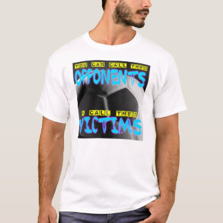 Camiseta Você chama-os oponentes