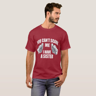 Camiseta Você chanfra o susto mim que eu tenho um t-shirt