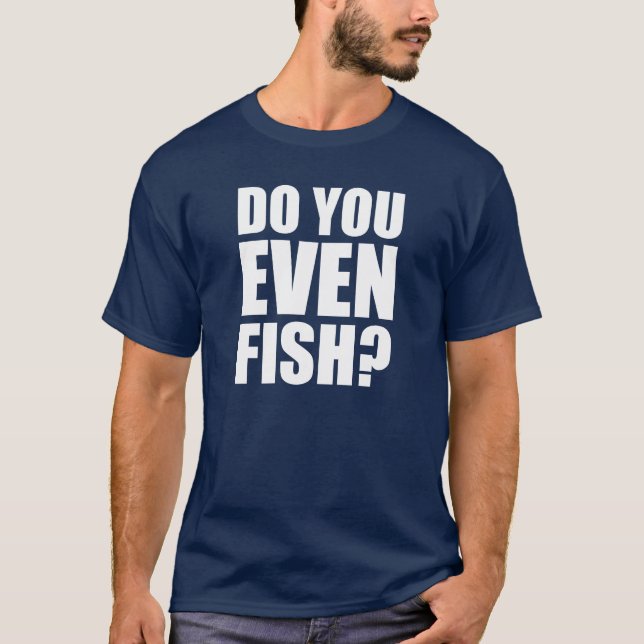 Camiseta Você Chega a Pescar? (Frente)
