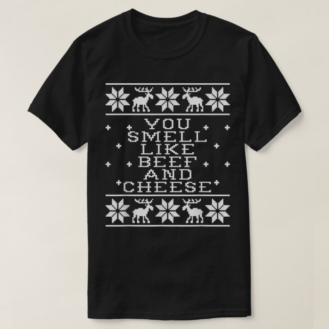 Camiseta Você Cheira A Carne De Bovino E Queijo De Natal Fe (Frente do Design)
