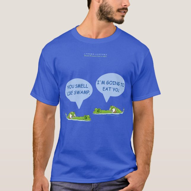 Camiseta Você cheira a pântano. Eu vou te comer. (Frente)