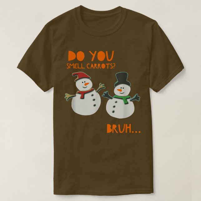 Camiseta Você Cheira Carrots Para Uma Bela Noite Christma? (Frente do Design)