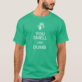 Camiseta Você cheira como mudo mantem o t-shirt calmo