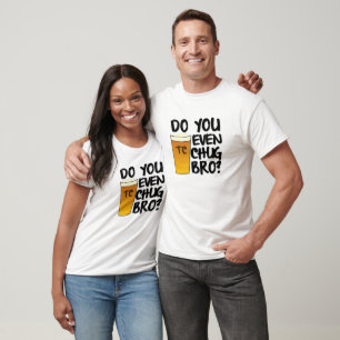 Camiseta Você Chug mesmo bro?