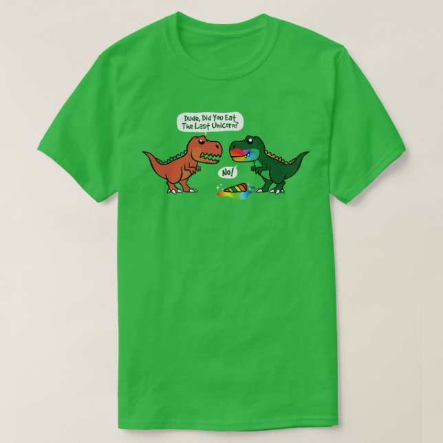 Camiseta Você Comeu O Último Dinossauro Do Unicórnio? (Frente do Design)