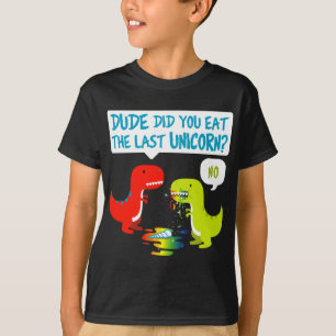 Camiseta Você Comeu O Último Dinossauro Do Unicórnio T-Rex?