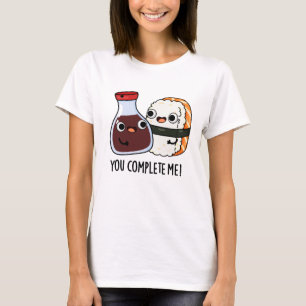 Camiseta Você Completou-Me Um Molho De Sorte De Sushi