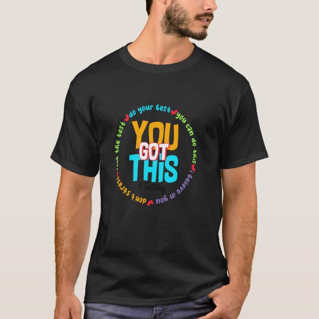 Camiseta Você Consegue Encorajamento Para o Dia do Teste (Frente)