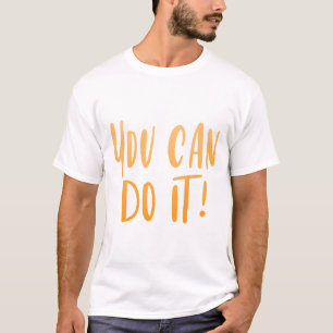 Camiseta você CONSEGUE fazer isso