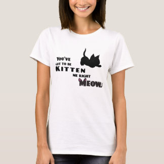 Camiseta Você conseguiu ser gatinho mim