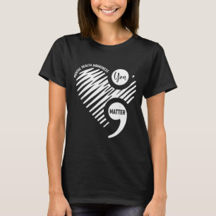 Camiseta Você Coração Verde Ponto e Vírgula Conscientização