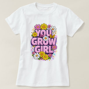 Camiseta Você Cresce Menina - Citação Motivacional Floral V