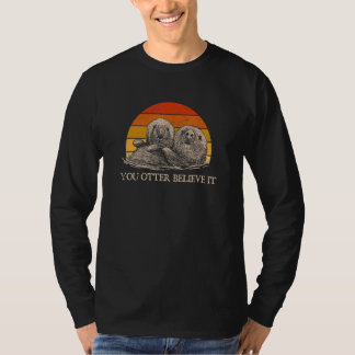 Camiseta Você Deve Acreditar Nisso Lontra Dígios Animais Ma