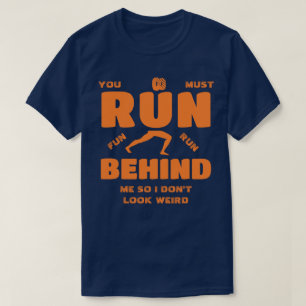 Camiseta Você Deve Correr Atrás De Mim