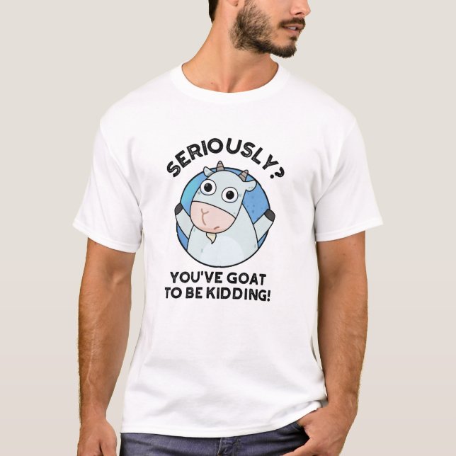 Camiseta Você deve estar brincando de um animal engraçado (Frente)