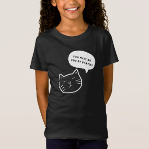 CAMISETA VOCÊ DEVE SER DIVERTIDO EM FESTAS BOLHA DE FALA DE
