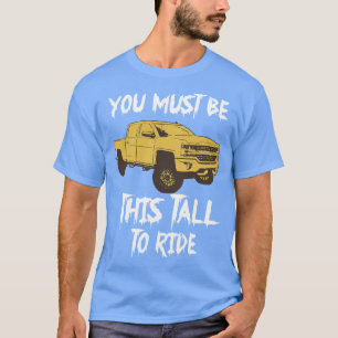 Camiseta Você Deve Ser Tão Alto Para Viajar Caminhões Levan
