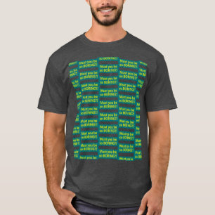 Camiseta Você deve ser tão chato? Grade