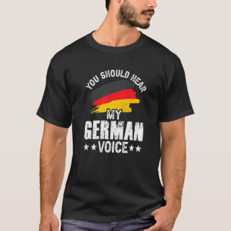 Camiseta Você Deveria Ouvir Meu Professor De Voz Alemão Sc