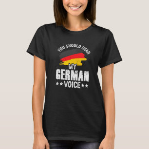 Camiseta Você Deveria Ouvir Meu Professor De Voz Alemão Sc