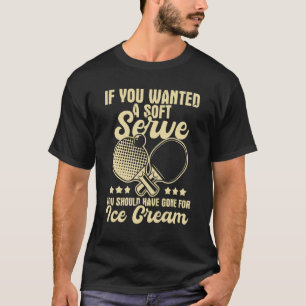 Camiseta Você Deveria Ter Ido Para O Sorvete - Ping Pong Ta
