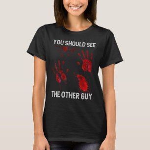 Camiseta Você Deveria Ver o Outro Cara Sarcástico Sangrent