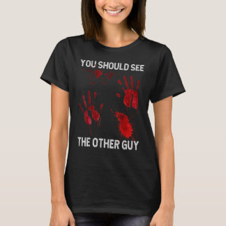 Camiseta Você Deveria Ver o Outro Cara Sarcástico Sangrent