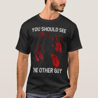 Camiseta Você Deveria Ver o Outro Cara Sarcástico Sangrent
