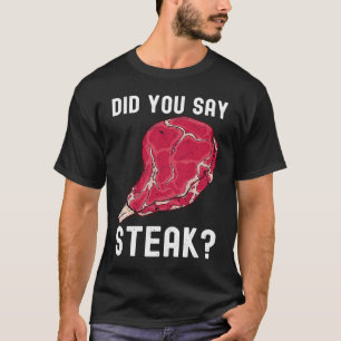 Camiseta Você Disse Que O Steak Raw Steak Carne Comida Carn