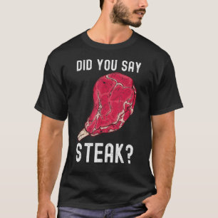 Camiseta Você Disse Que O Steak Raw Steak Carne Comida Carn