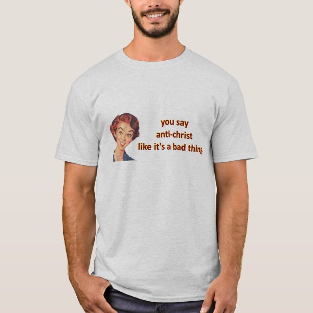 Camiseta você diz anti-cristo (Frente)