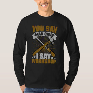 Camiseta Você Diz "Homem Caverna" Eu Digo "Workshop"
