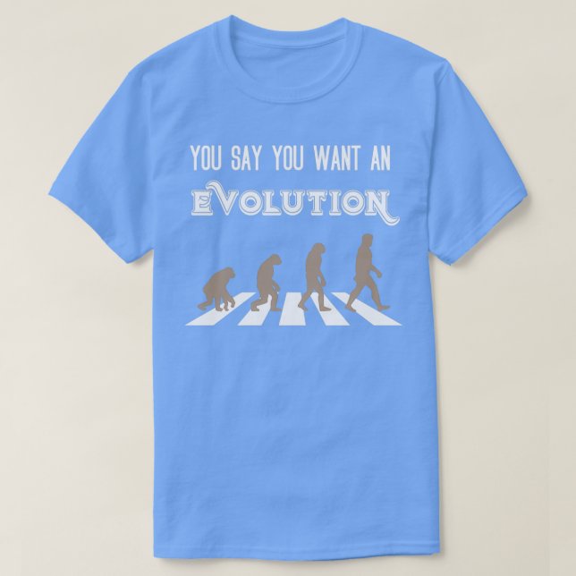 Camiseta Você diz que quer uma evolução (Frente do Design)
