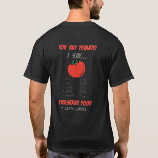 Camiseta Você Diz Tomate, Eu Digo...