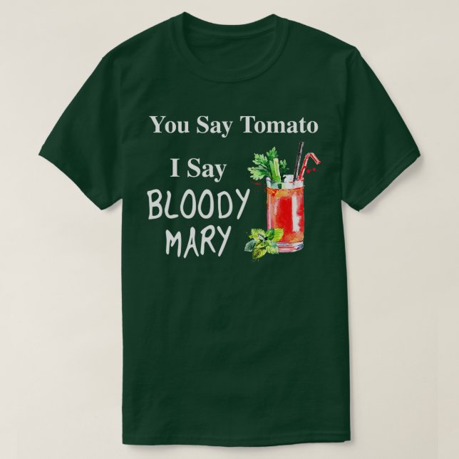 Camiseta Você diz Tomate Eu digo a Mary Engraçado Brunch (Frente do Design)