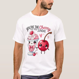 Camiseta Você é a Cherry para o meu Sundae -