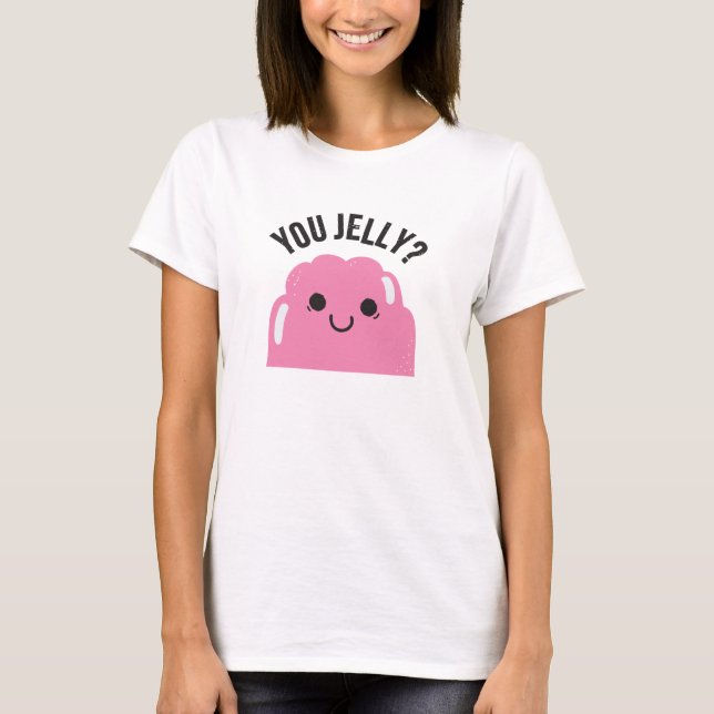 Camiseta Você é a Jelly? (Frente)